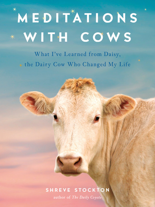 Title details for Meditations with Cows by Shreve Stockton - Wait list
